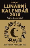 obálka: Velký lunární kalendář 2016 aneb Horoskopy pro každý den