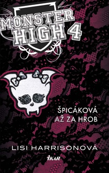 obálka: Monster High 4 - Špicáková až za hrob