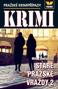 obálka: Staré pražské vraždy 2 - Pražské krimipřípady