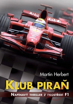 obálka: Klub piraň - Napínavý thriller z prostředí F1