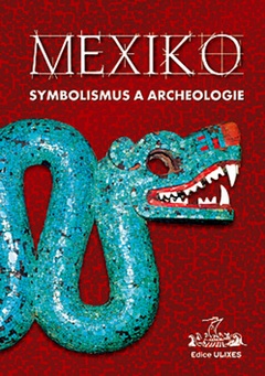 obálka: Mexiko Symbolismus a archeologie