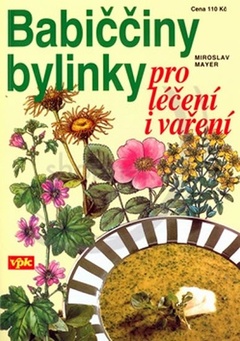 obálka: Babiččiny bylinky pro léčení i vaření