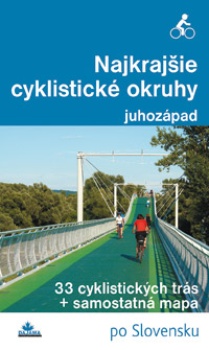 obálka: Najkrajšie cyklistické okruhy - juhozápad