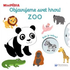 obálka: MiniPÉDIA Objavujeme svet hrou! Zoo