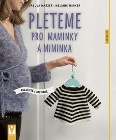 obálka: Pleteme pro maminky a miminka