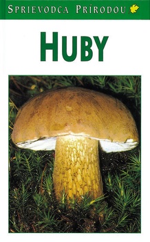 obálka: Huby - 2.vyd. sprievodca prírodou