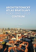 obálka: Architektonický Atlas Bratislava - Centrum 1990-2020
