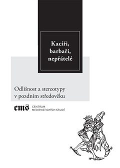 obálka: Kacíři, barbaři, nepřátelé.