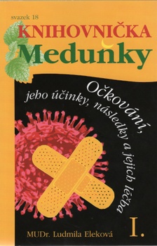 obálka: Očkování, jeho účinky, následky a jejich léčba I.  