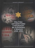 obálka: Politika antisemitizmu a holokaust na Slovensku v rokoch 1938-1945