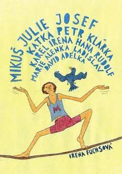 obálka: Mikuš Julie Josef Katka Petr Klárka Karel Irena Hana Rudolf Marie Alenka Ladislav David Adélka