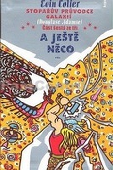 obálka: a ještě něco 6 stopářuv průvodce galaxií