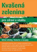obálka: Kvašená zelenina pro zdraví a vitalitu (léčivé účinky, historie a recepty)
