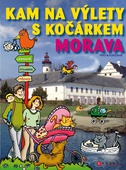 obálka: KAM na výlety s kočárkem. Morava