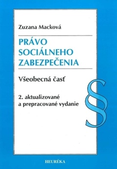 obálka: Právo sociálneho zabezpečenia. Všeobecná časť, 2. aktualizované a prepracované vydanie
