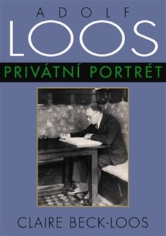 obálka: ADOLF LOOS PRIVÁTNÍ PORTRÉT