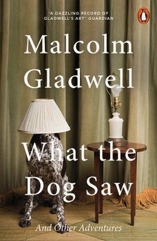 obálka: Malcolm Gladwell | What the Dog Saw : and Other Adventures