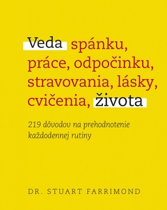 obálka: Veda života: 219 dôvodov na prehodnotenie každodennej rutiny