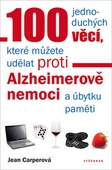 obálka: 100 jednoduchých věcí, které můžete udělat proti Alzheimerově nemoci a úbytku paměti