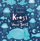 obálka: Ktosi, alebo vodné srdce