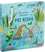 obálka: Kto sa tu schováva? Pri rieke