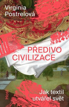 obálka: Předivo civilizace - Jak textil utvářel svět