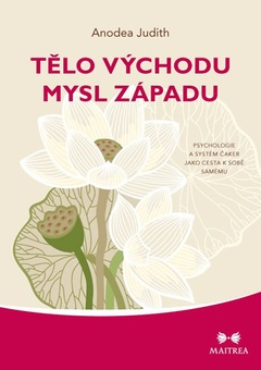 obálka: Tělo Východu, mysl Západu - Psychologie a systém čaker jako cesta k sobě samému