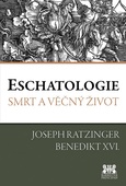 obálka: Eschatologie - Smrt a věčný život - 3.vydání