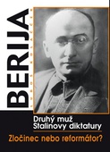 obálka: Berija - Druhý muž stalinovy diktatury