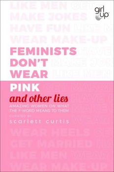 obálka: Feminists Don´t Wear Pink (and other lie