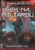 obálka: Šek na miliardu - Galaktogon 3