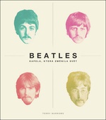 obálka: Beatles kapela, která změnila svět