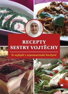 obálka: Recepty sestry Vojtěchy - To nejlepší z nepomucenské kuchyně