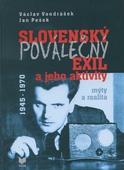 obálka: Slovenský poválečný exil a jeho aktivity 1945 – 1970