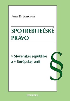 obálka: SPOTREBITEĽSKÉ PRÁVO V SR A V EÚ