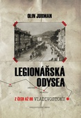obálka: Legionářská odysea - Z Čech až do Vladivostoku - 2.vydání