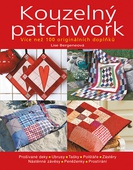 obálka: Kouzelný patchwork - Více než 100 originálních doplňků - 2. vydání