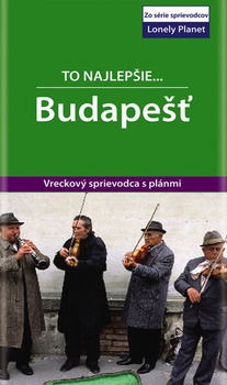 obálka: Budapešť - To najlepšie.. Lonely Planet