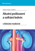 obálka: Akutní poškození a selhání ledvin v klinické medicíně