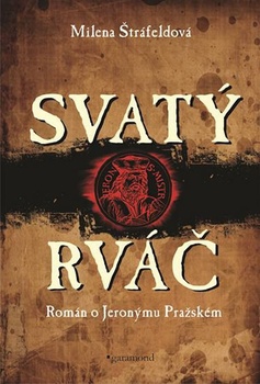 obálka: Svatý rváč - Rromán o Jeronýmovi Pražském