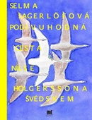 obálka: Podivuhodná cesta Nilse Holgerssona Švédskem - 2.vydání