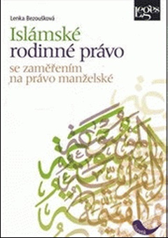 obálka: Islámské rodinné právo se zaměřením na právo manželské