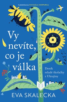 obálka: Vy nevíte, co je válka - Deník mladé školačky z Ukrajiny