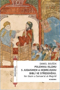 obálka: Polemika islámu s judaismem a hebrejskou biblí ve středověku