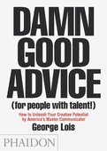 obálka: Lois, George: Damn Good Advice For People with Talent!