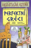 obálka: Perfektní Gréci - Hrôzostrašná história