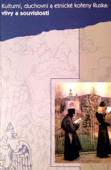 obálka: Kulturní, duchovní a etické kořeny Ruska: vlivy a souvislosti