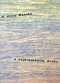 obálka: O DÍVCE HANAKO A NEJKRÁSNEJŠÍM DRAKU