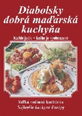 obálka: Diabolsky dobrá maďarská kuchyňa. Veľká rodinná kuchárka: Najlepšie kuchyne Európy
