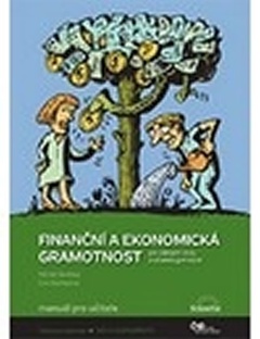 obálka: Finanční a ekonomická gramotnost pro ZŠ a víceletá gymnázia - Manuál pro učitele